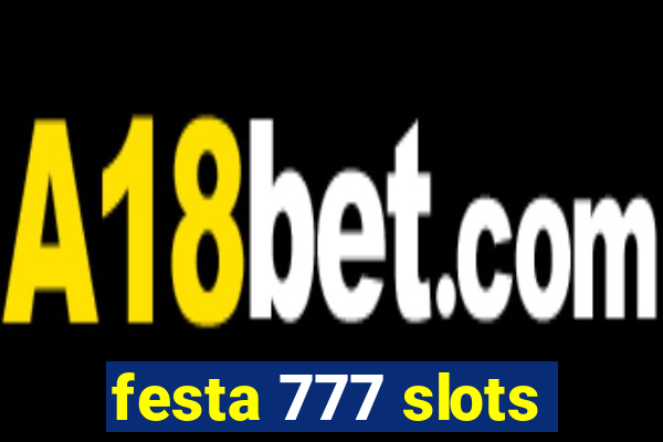 festa 777 slots